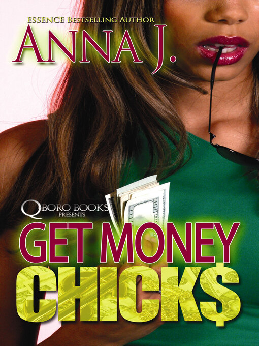 Title details for Get Money Chicks by Anna J. - Available